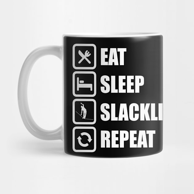 Eat Sleep Slackline Repeat Funny Slack Lining Quote Design by MrPink017